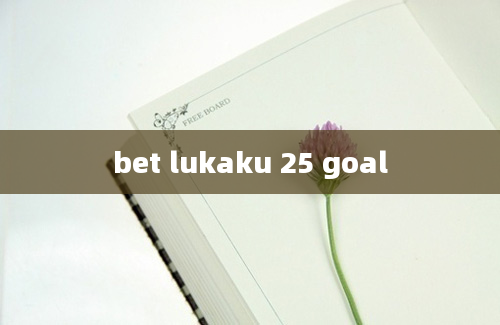 bet lukaku 25 goal