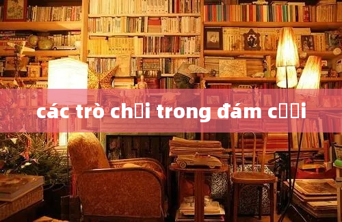 các trò chơi trong đám cưới