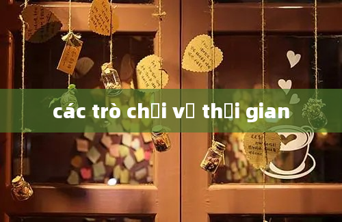 các trò chơi về thời gian