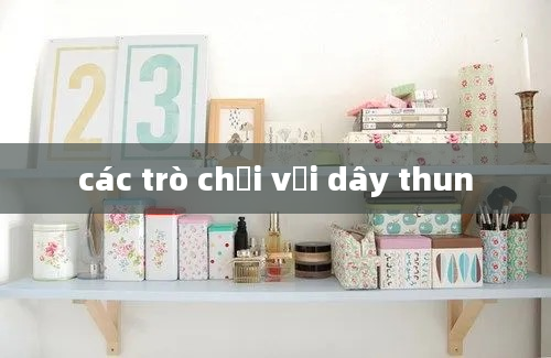 các trò chơi với dây thun