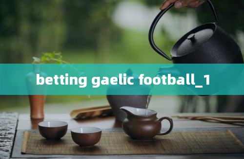 betting gaelic football_1