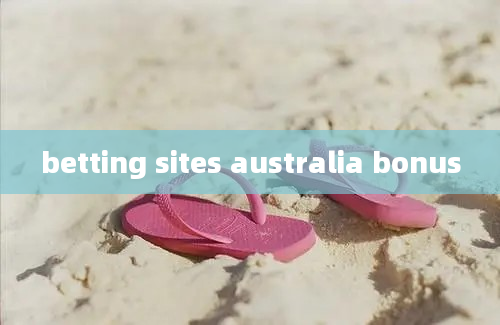 betting sites australia bonus