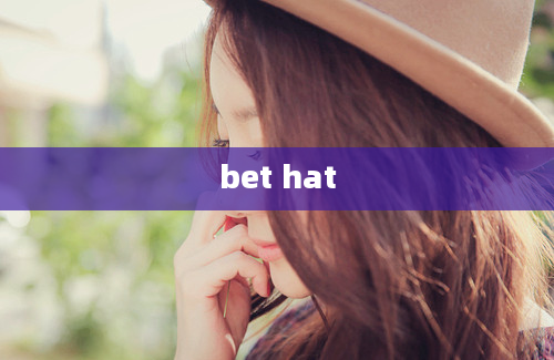 bet hat