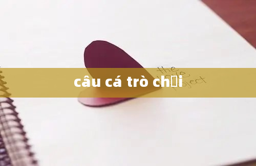 câu cá trò chơi