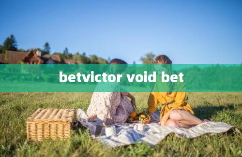 betvictor void bet